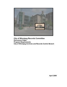 Discussion Paper - Program Requirements of the City of Winnipeg Archives and Records Control Branch